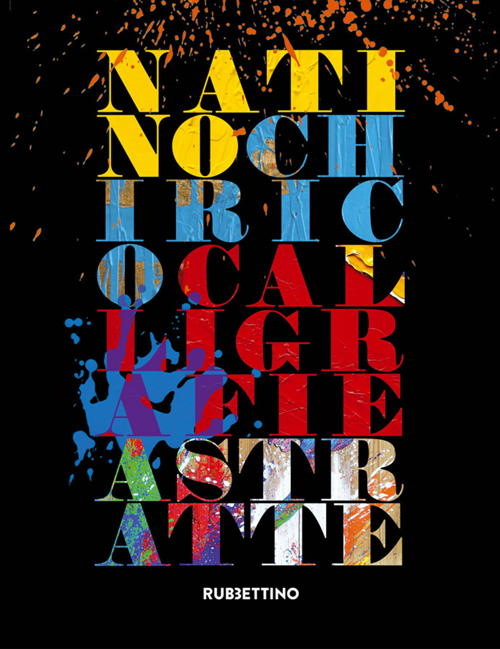 Natino Chirico. Calligrafie astratte