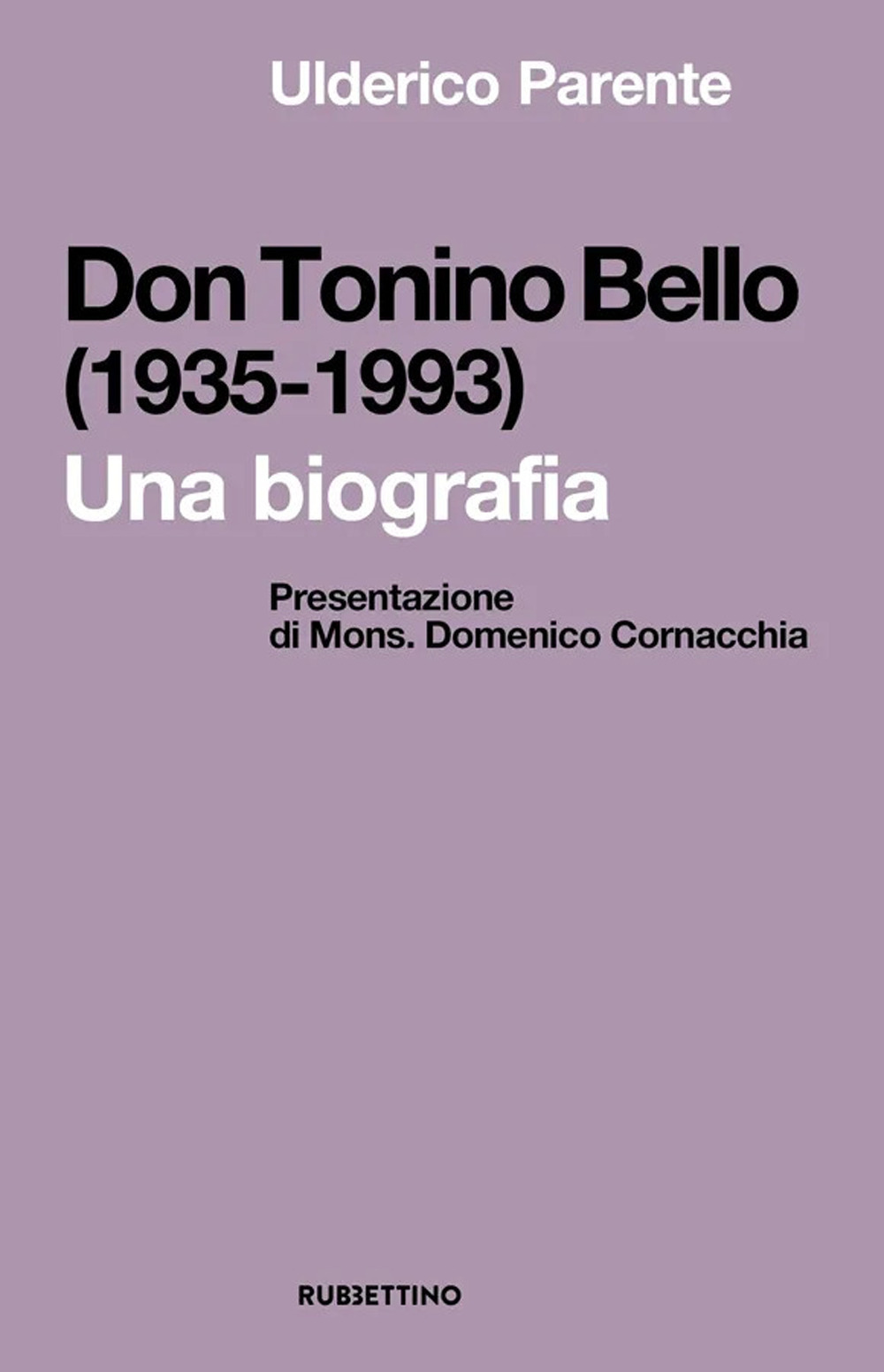 Don Tonino Bello (1935-1993). Una biografia