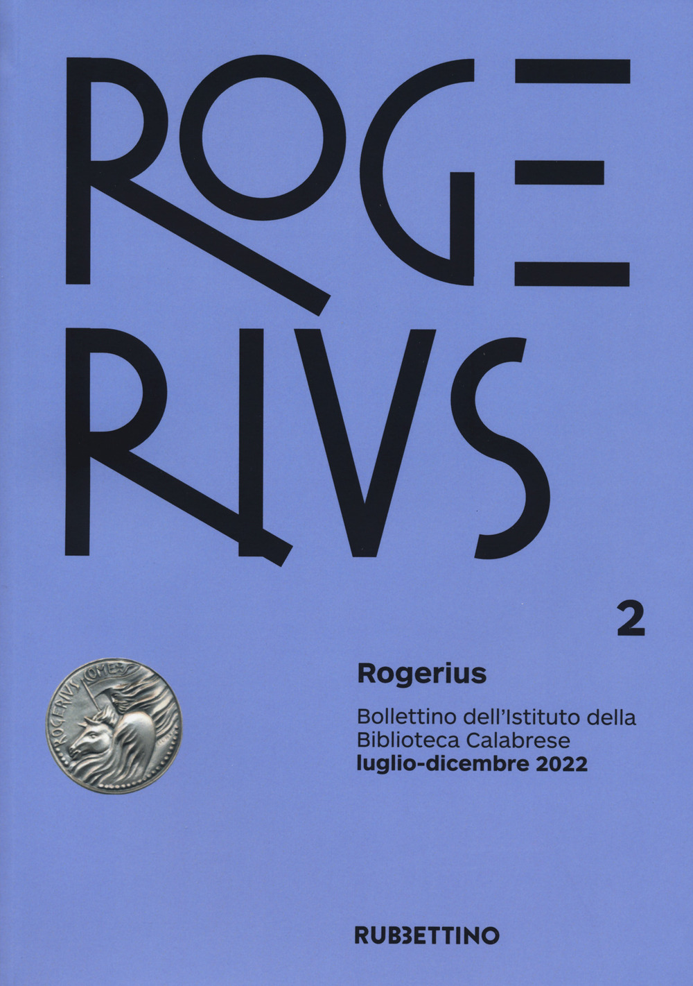 Rogerius. Bollettino dell'Istituto della Biblioteca Calabrese. Vol. 2