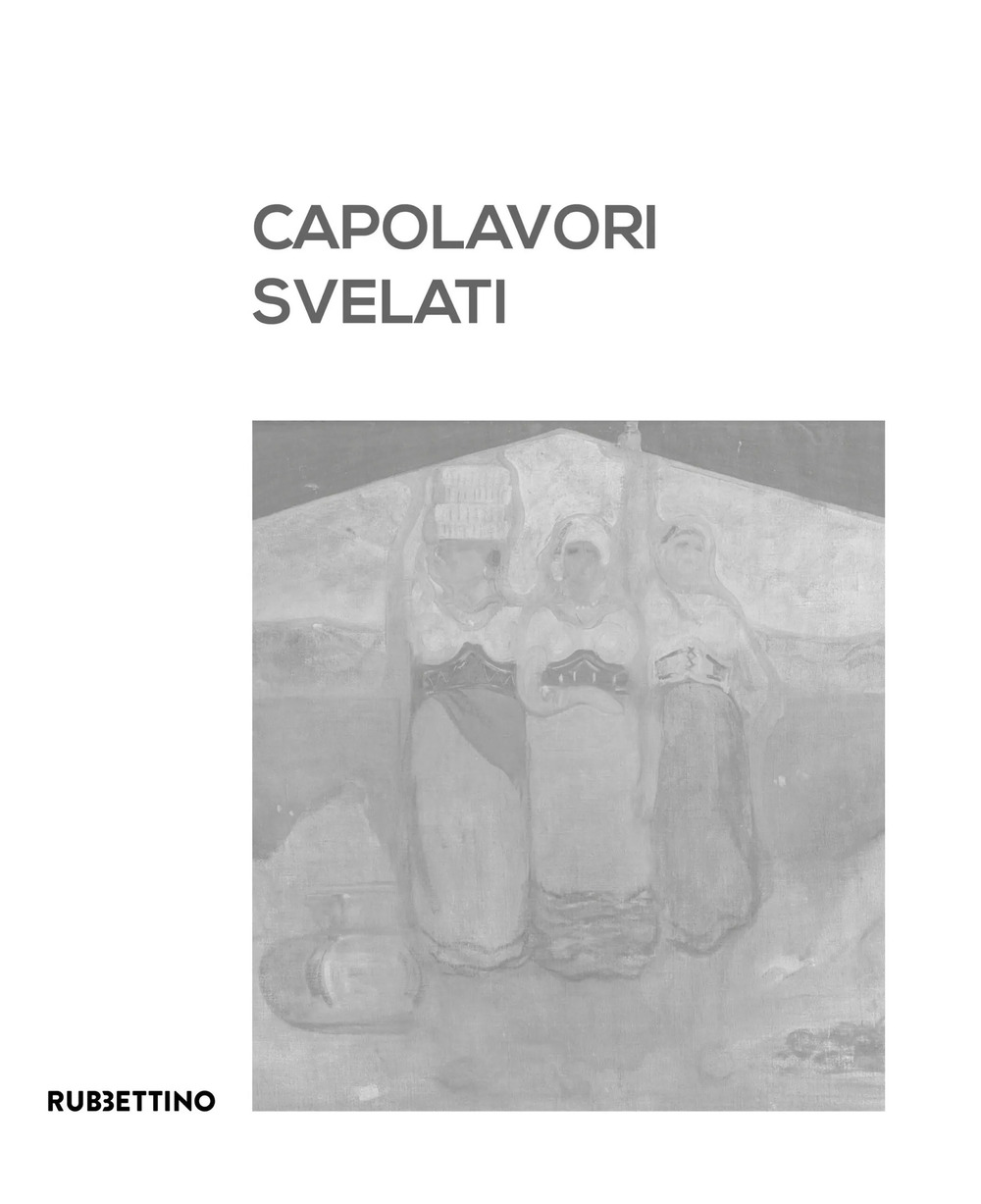 Capolavori svelati. Catanzaro tra patrimonio artistico pubblico e collezionismo privato. Catalogo della mostra (Catanzaro, 8 settembre-5 novembre 2023)