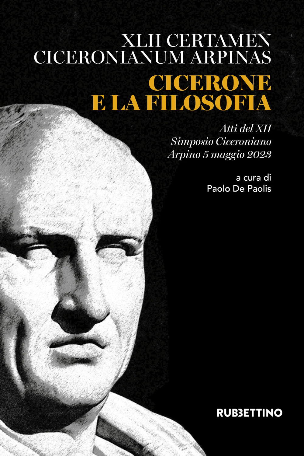 Cicerone e la filosofia. Atti del XII Simposio Ciceroniano (Arpino, 5 maggio 2023)