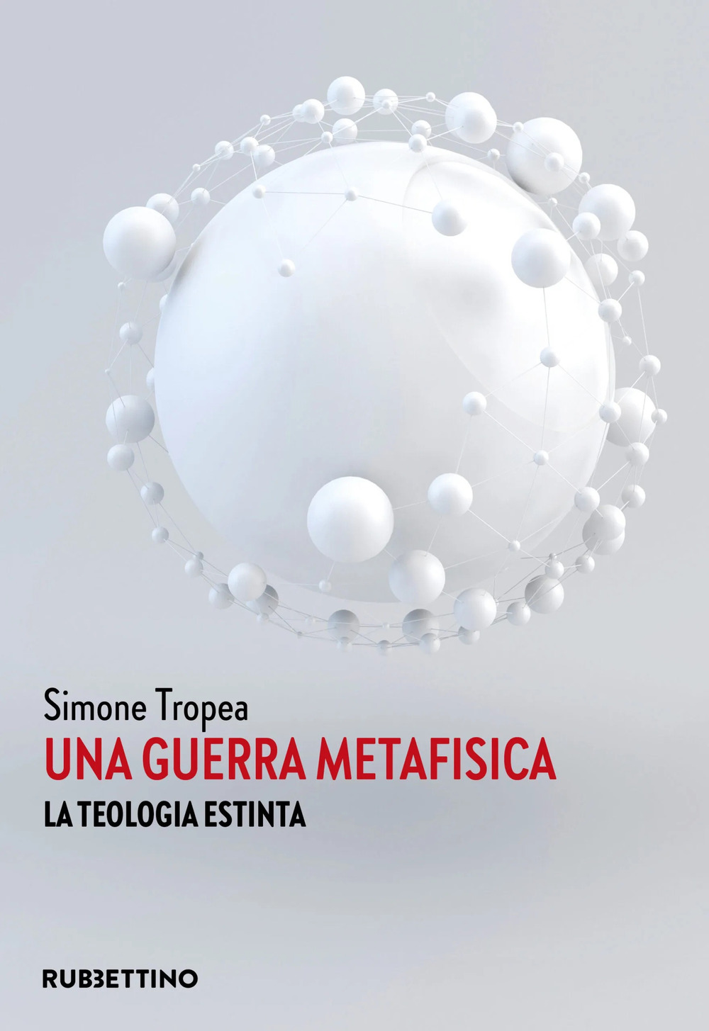 Una guerra metafisica. La teologia estinta