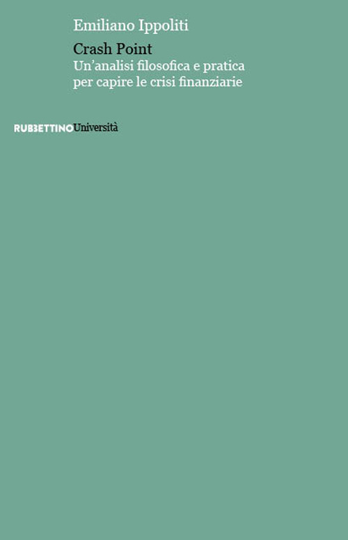 Crash point. Un'analisi filosofica e pratica per capire le crisi finanziarie