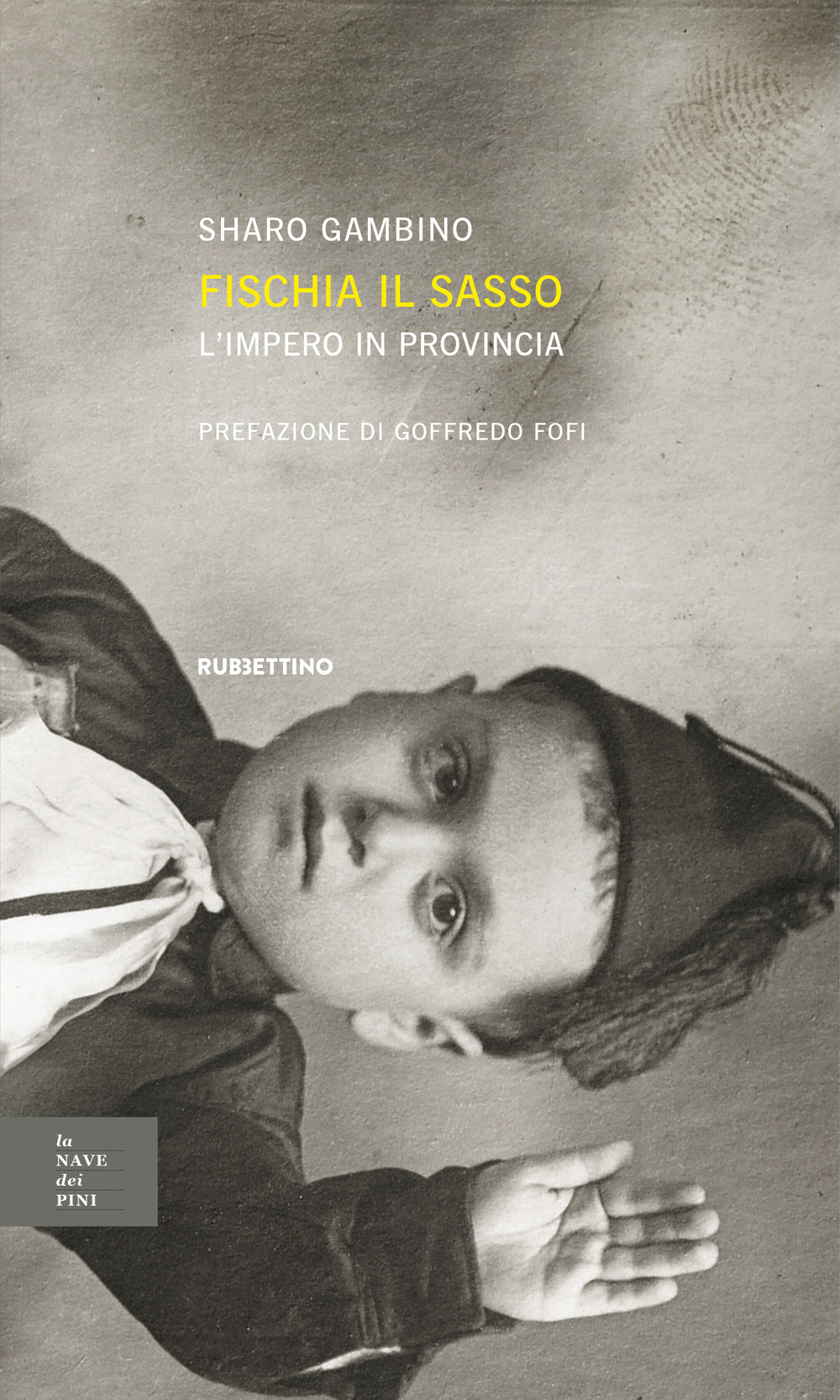 Fischia il sasso, l'impero in provincia