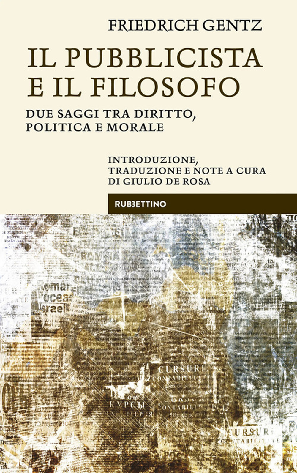 Il pubblicista e il filosofo. Due saggi tra diritto, politica e morale
