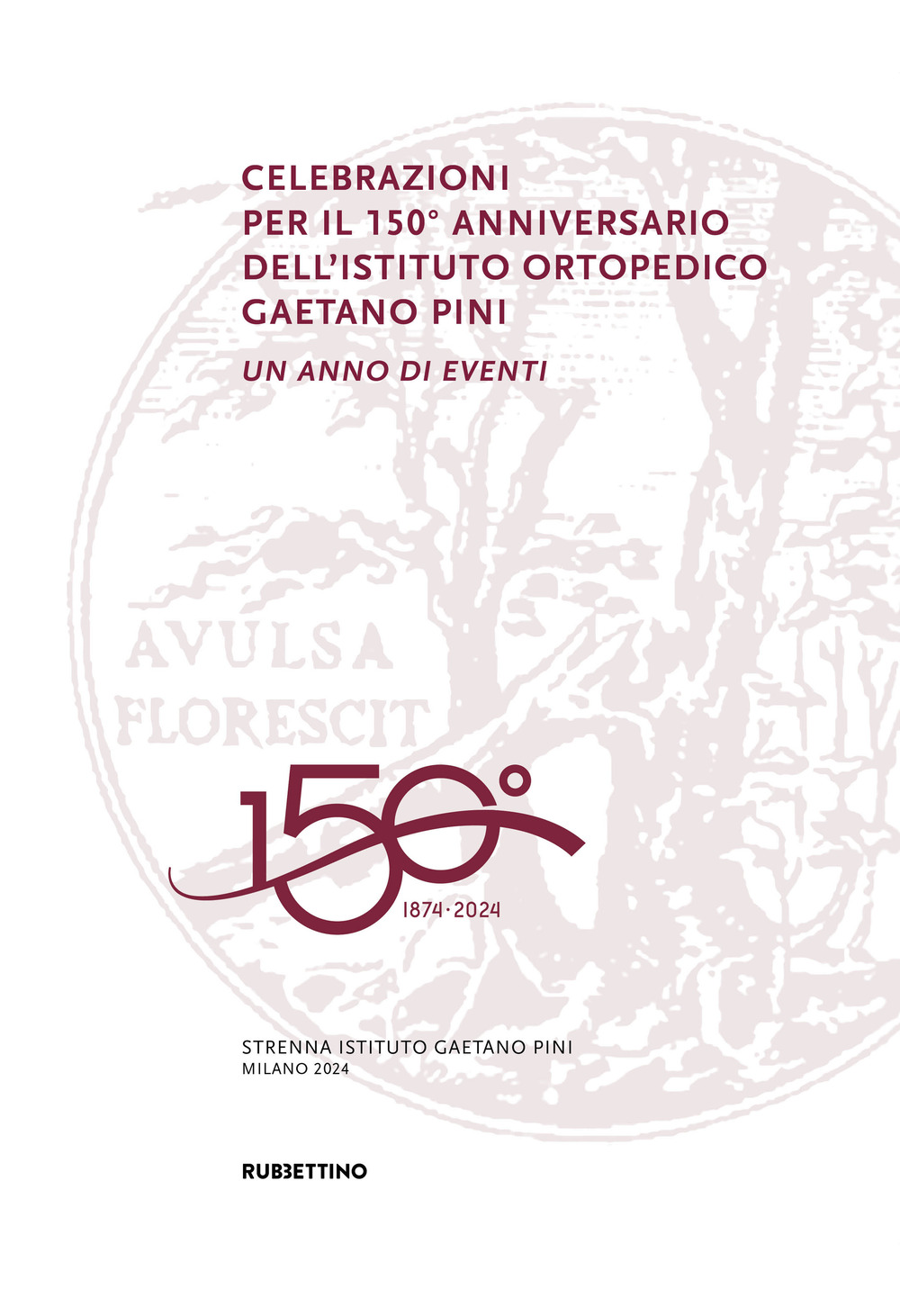 Celebrazioni per il 150° anniversario dell’Istituto Ortopedico Gaetano Pini. Un anno di eventi