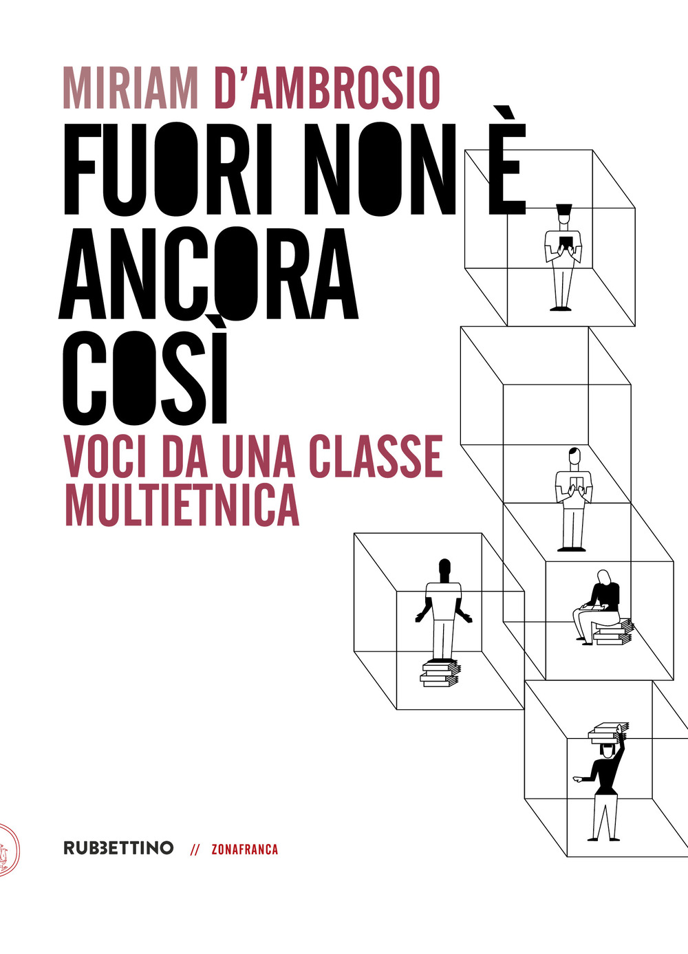Fuori non è ancora così. Voci da una classe multietnica