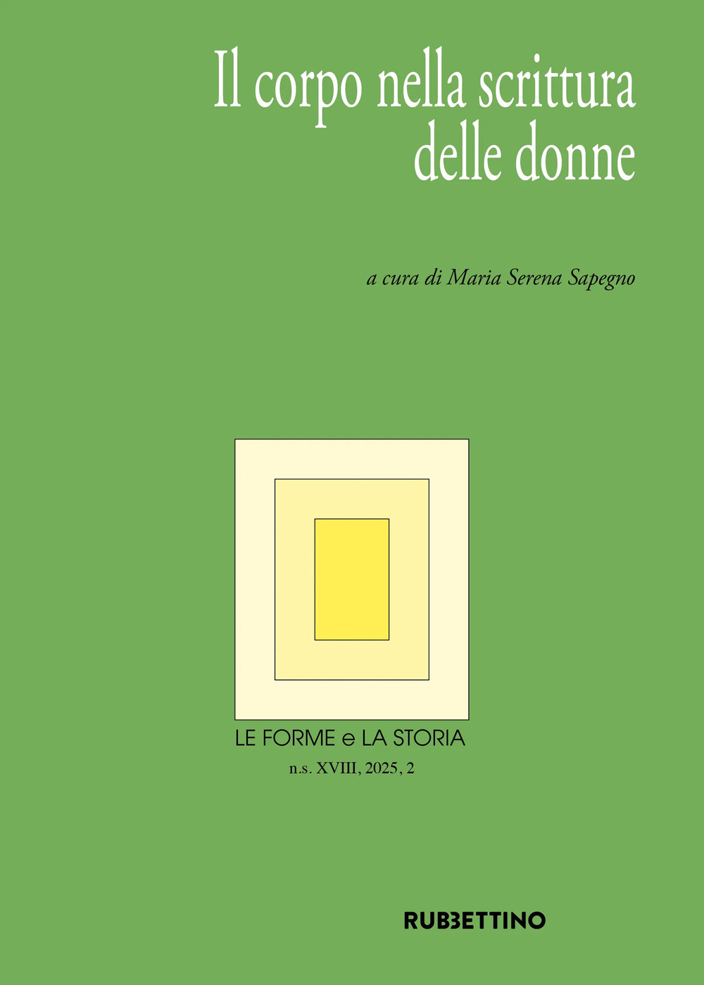 Le forme e la storia. Vol. 2: Il corpo nella scrittura delle donne