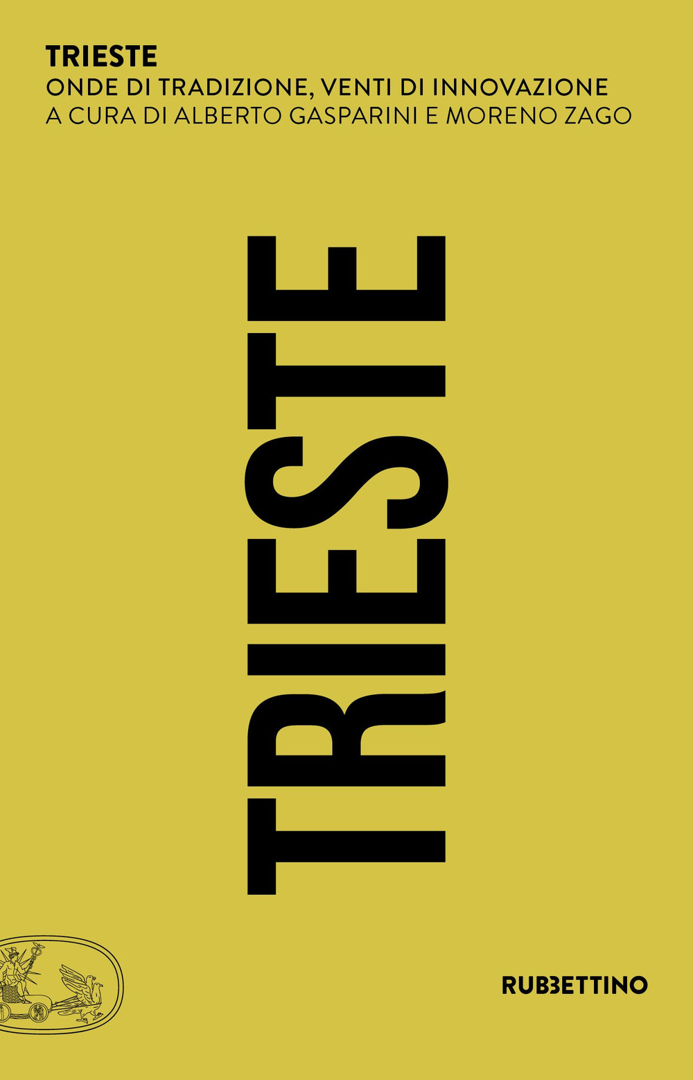 Trieste. Onde di tradizione, venti di innovazione