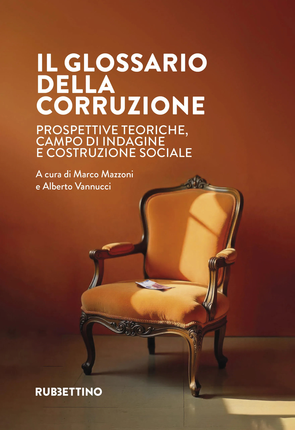 Il glossario della corruzione. Prospettive teoriche, campo di indagine e costruzione sociale