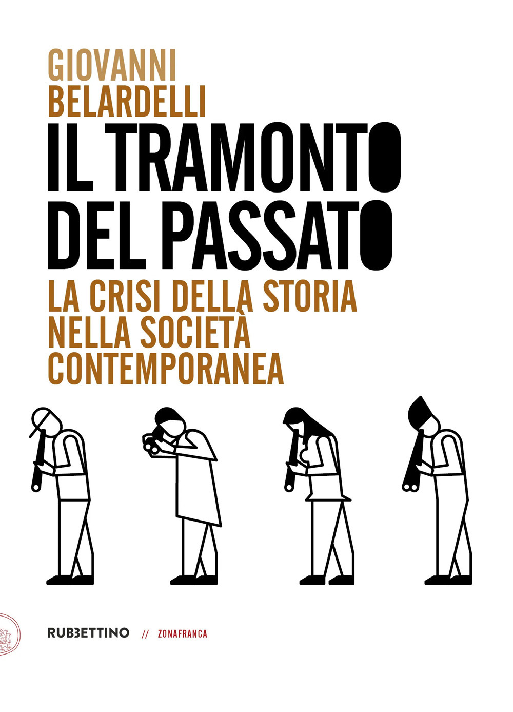 Il tramonto del passato. La crisi della storia nella società contemporanea