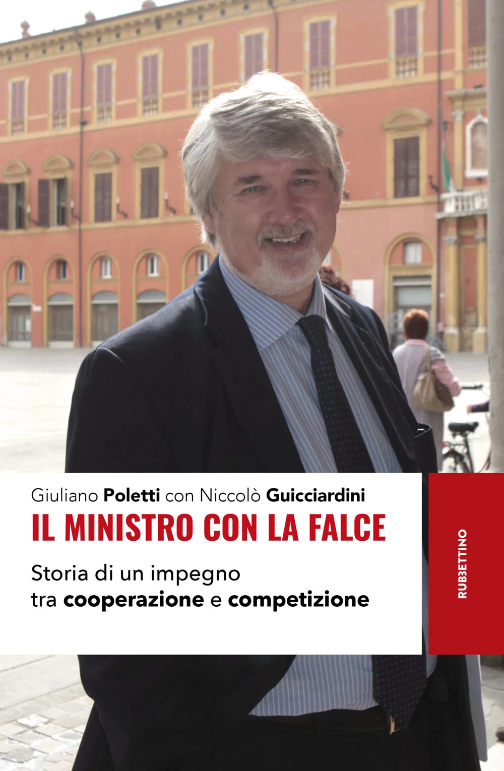 Il ministro con la falce. Storia di un impegno tra cooperazione e competizione