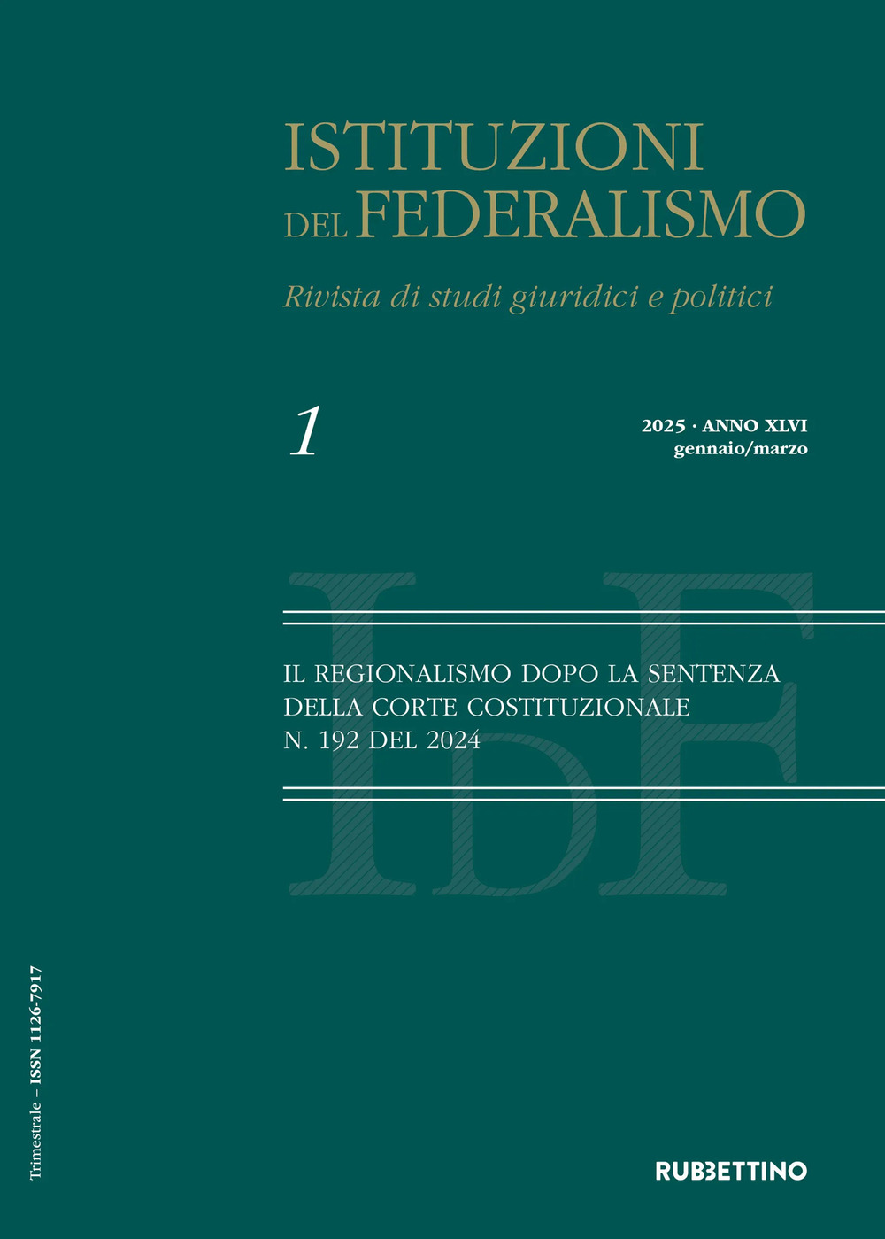 Istituzioni del federalismo. Rivista di studi giuridici e politici. Vol. 1: Gennaio-marzo