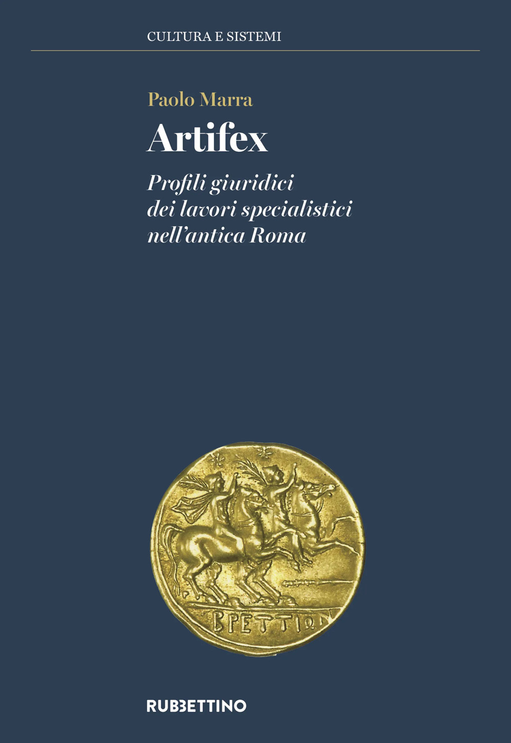 Artifex. Profili giuridici dei lavori specialistici nell'antica Roma
