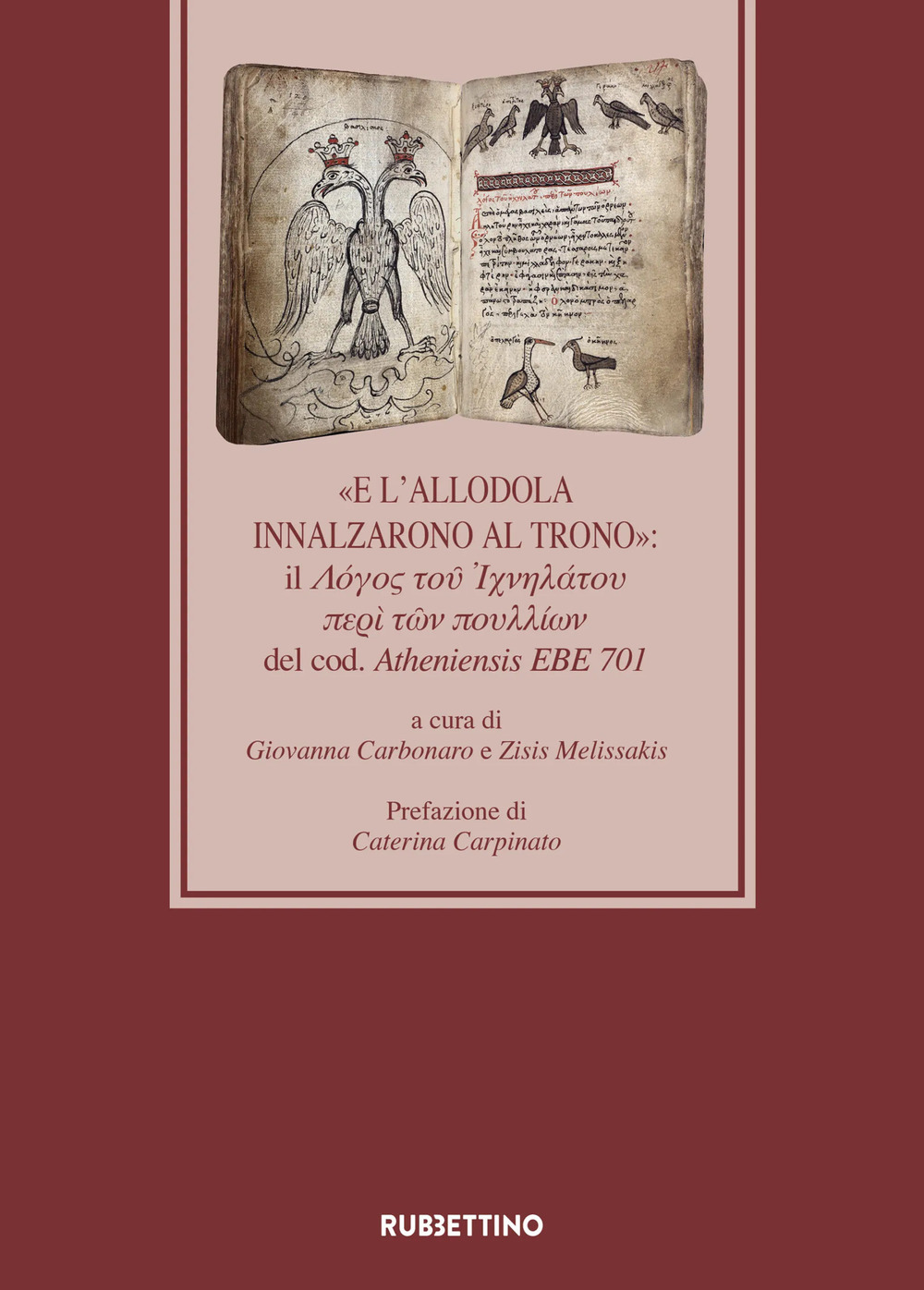 «E l'allodola innalzarono al trono»: il Λόγος τοῦ Ἰχνηλάτου περὶ τῶν πουλλίων del cod. Atheniensis EBE 701