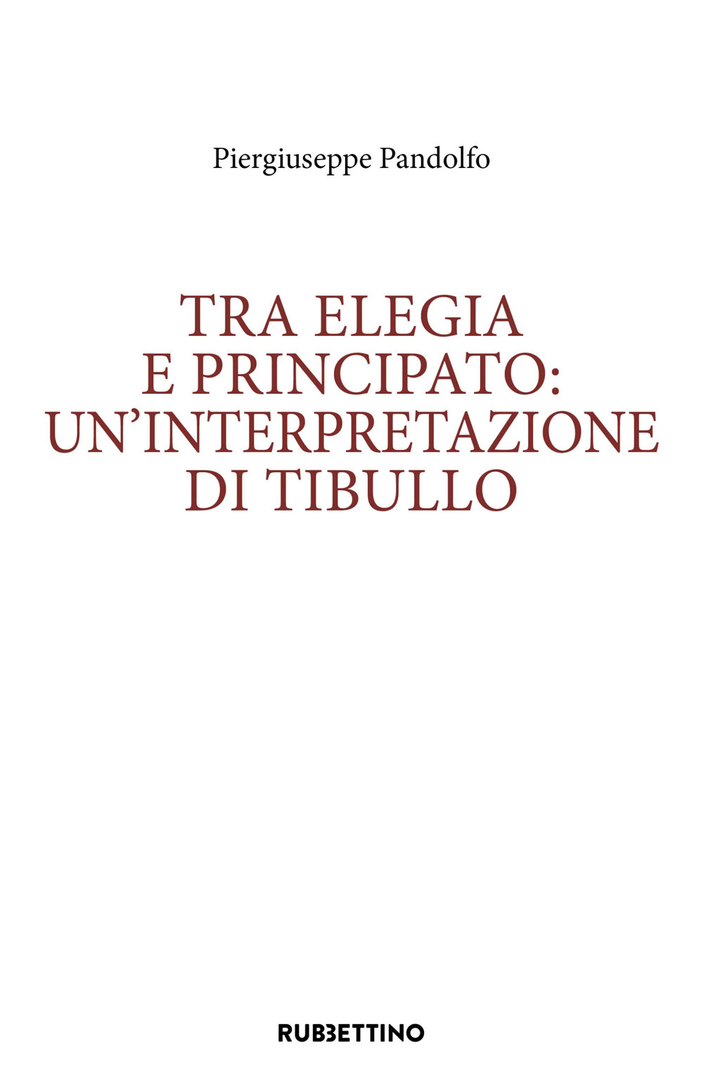 Tra elegia e principato: un'interpretazione di Tibullo