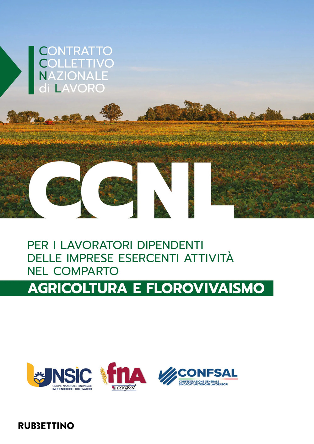 CCNL per i lavoratori dipendenti delle imprese esercenti attività nel comparto dell’agricoltura e del florovivaismo