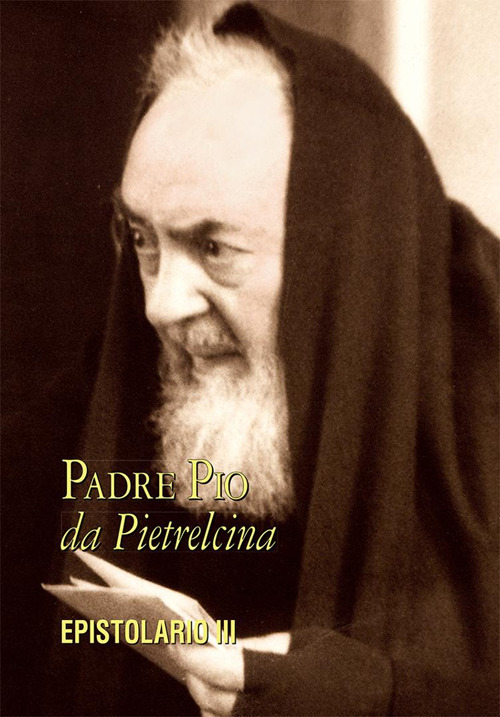 Epistolario. Vol. 3: Corrispondenza con le figlie spirituali (1915-1923)