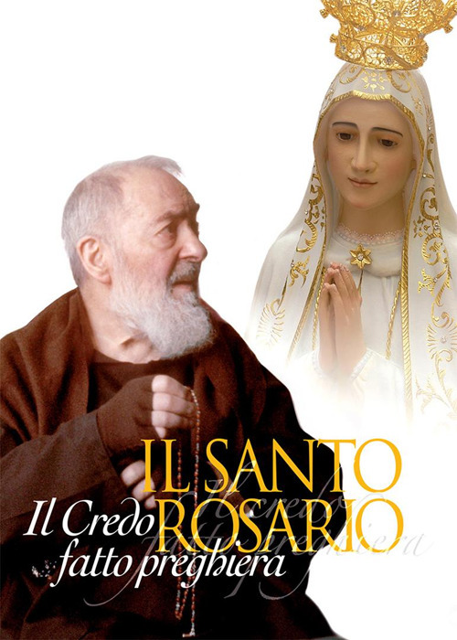 Il santo rosario. Il Credo fatto preghiera