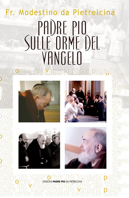 Padre Pio sulle orme del vangelo