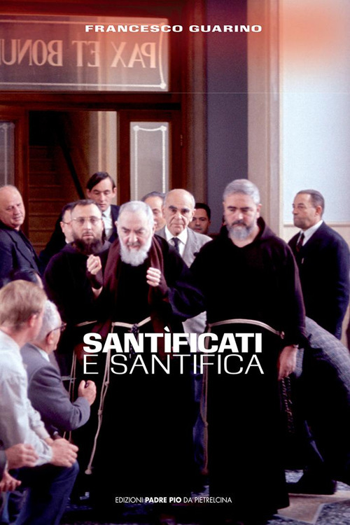 Santìficati e santìfica