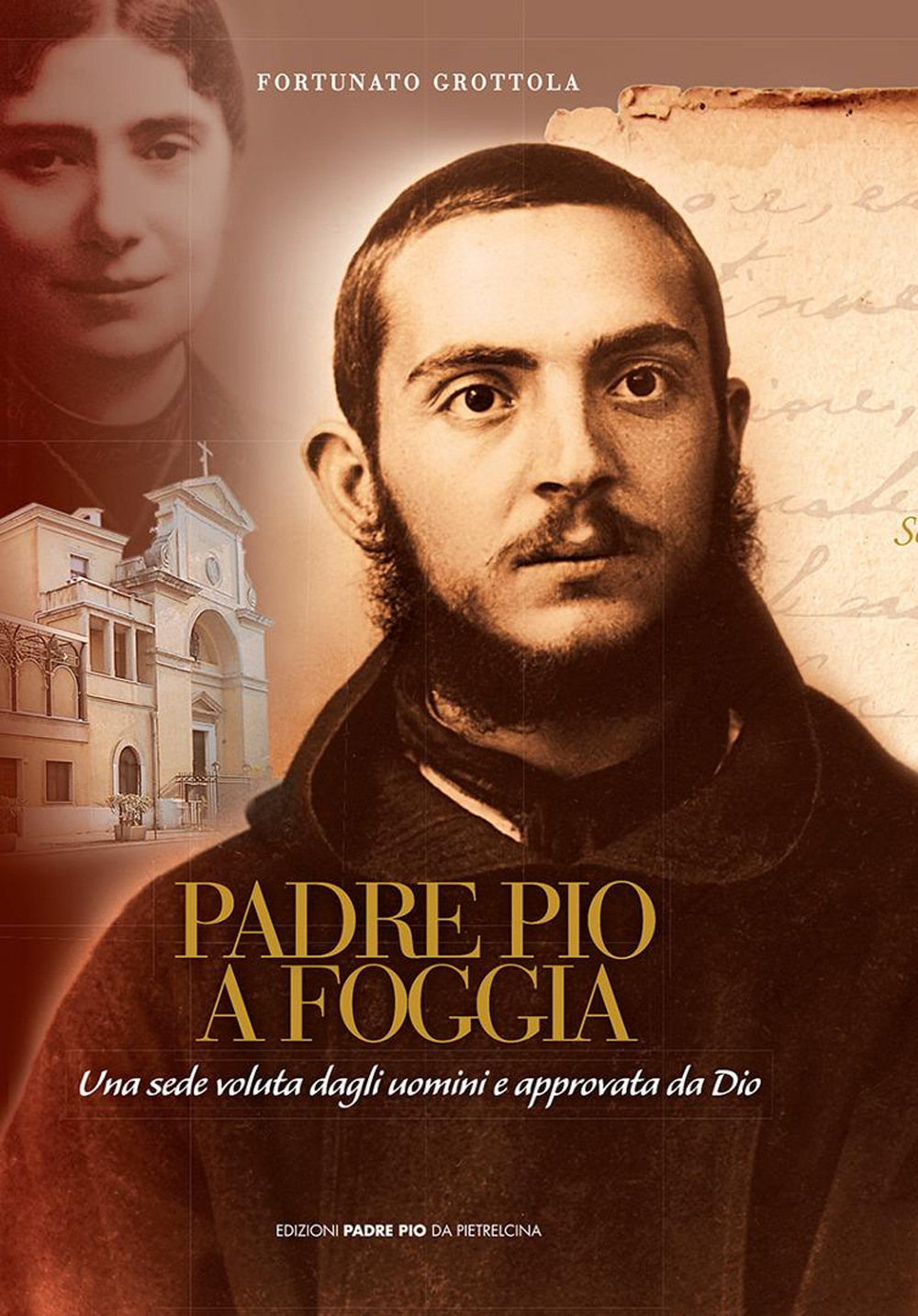 Padre Pio a Foggia. Una sede voluta dagli uomini e approvata da Dio