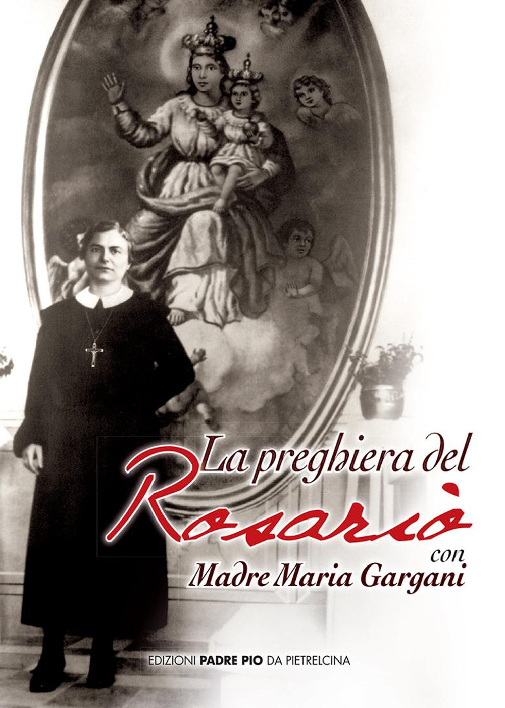 La preghiera del rosario con madre Maria Gargani