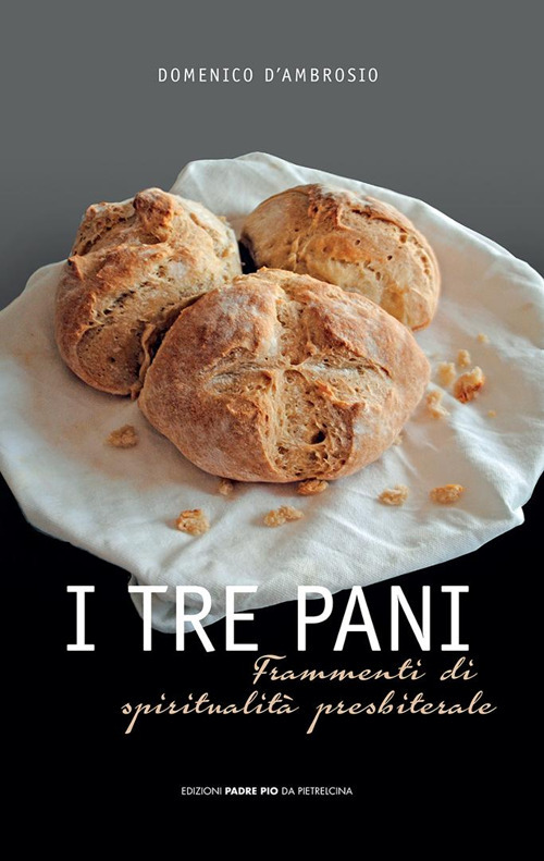 I tre pani frammenti di spiritualità presbiterale