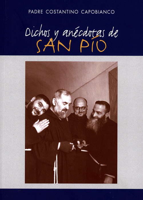 Dichos y anecdotas de San Pio
