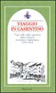 Viaggio in Casentino. Una valle nello specchio della cultura europea ed americana 1791-1912