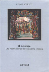 Il melologo. Una ricerca storica tra recitazione e musica