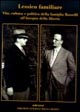 Lessico familiare. Vita, cultura e politica della famiglia Rosselli all'insegna della libertà-Un'altra Italia nell'Italia del fascismo. Carlo e Nella Rosselli...