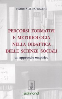 Percorsi formativi e metodologia nella didattica delle scienze sociali. Un approccio empirico