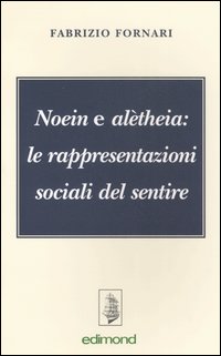 Noein e alètheia: le rappresentazioni sociali del sentire