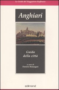 Anghiari. Guida della città