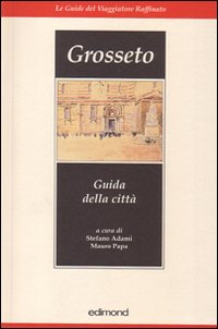 Grosseto. Guida della città