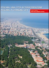 Pescara, una città in trasformazione-Pescara, a changing city