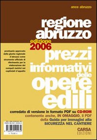 Prezzi informativi delle opere edili. Regione Abruzzo 2006