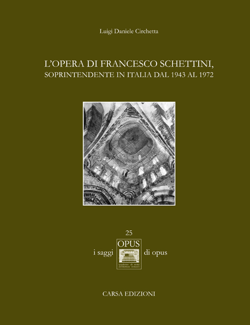 L'opera di Francesco Schettini, soprintendente in Italia dal 1943 al 1972