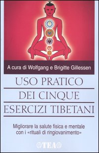 Uso pratico dei cinque esercizi tibetani