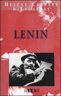 Lenin. L'uomo che ha cambiato la storia del '900