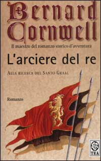 L'arciere del re. Alla ricerca del santo Graal