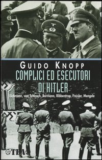 Complici ed esecutori di Hitler