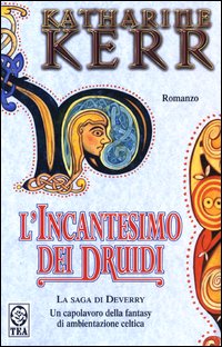 L'incantesimo dei Druidi. La saga di Deverry