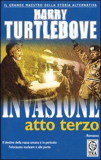 Invasione. Atto terzo