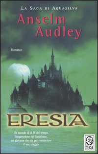 Eresia. La saga di Aquasilva. Vol. 1