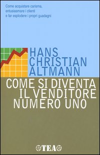Come si diventa il venditore numero uno