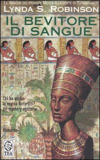 Bevitore di sangue. Le indagini del principe Meren alla corte di Tutankhamon. Vol. 5