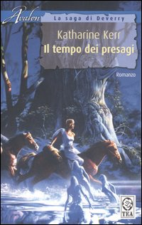 Il tempo dei presagi. La saga di Deverry