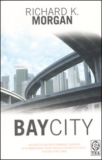 Bay City. Altered Carbon. Vol. 1